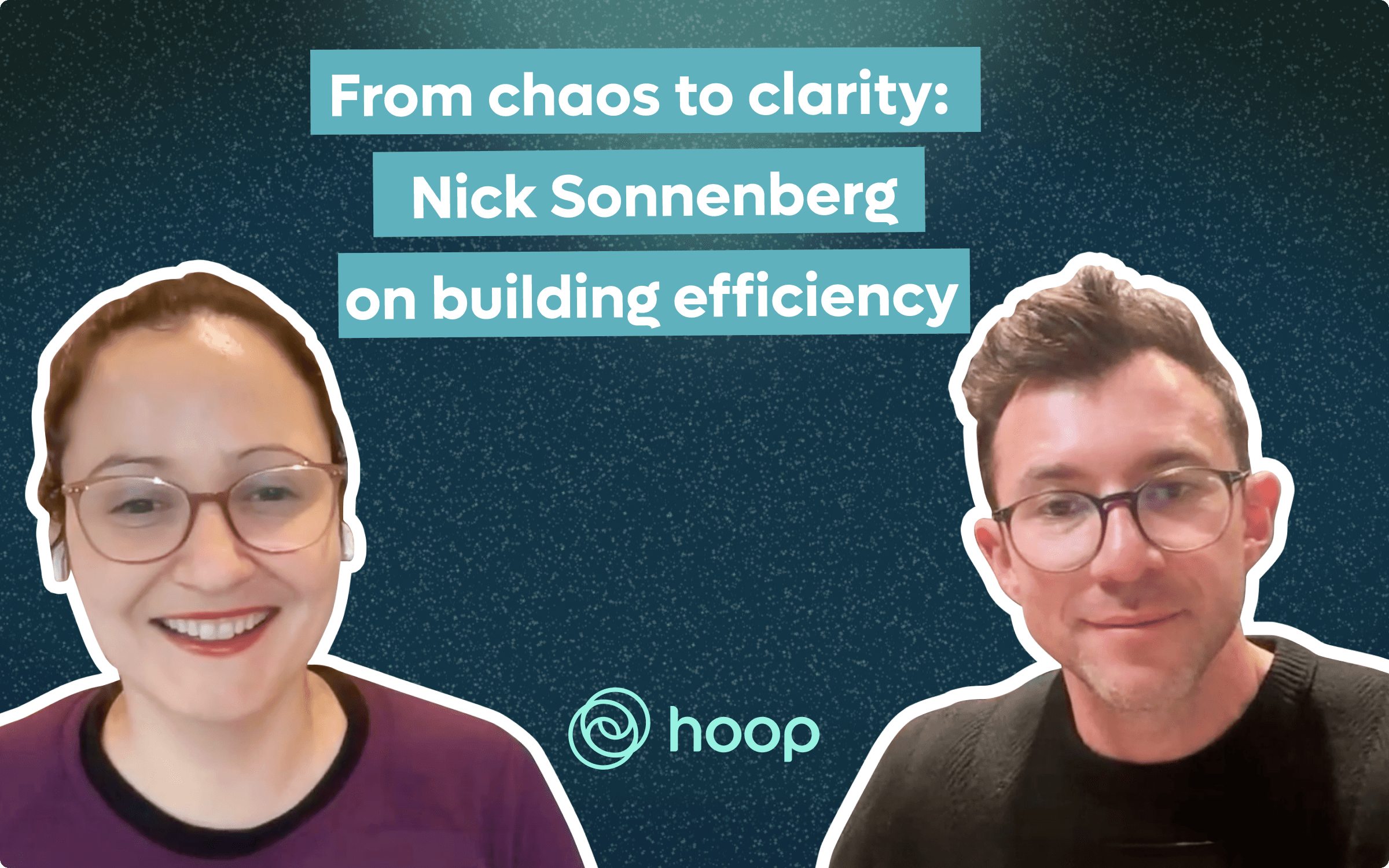 From chaos to clarity: Nick Sonnenberg on building efficiency with AI